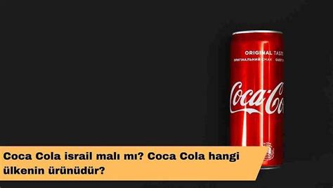 coca cola hangi ülkenin ürünüdür